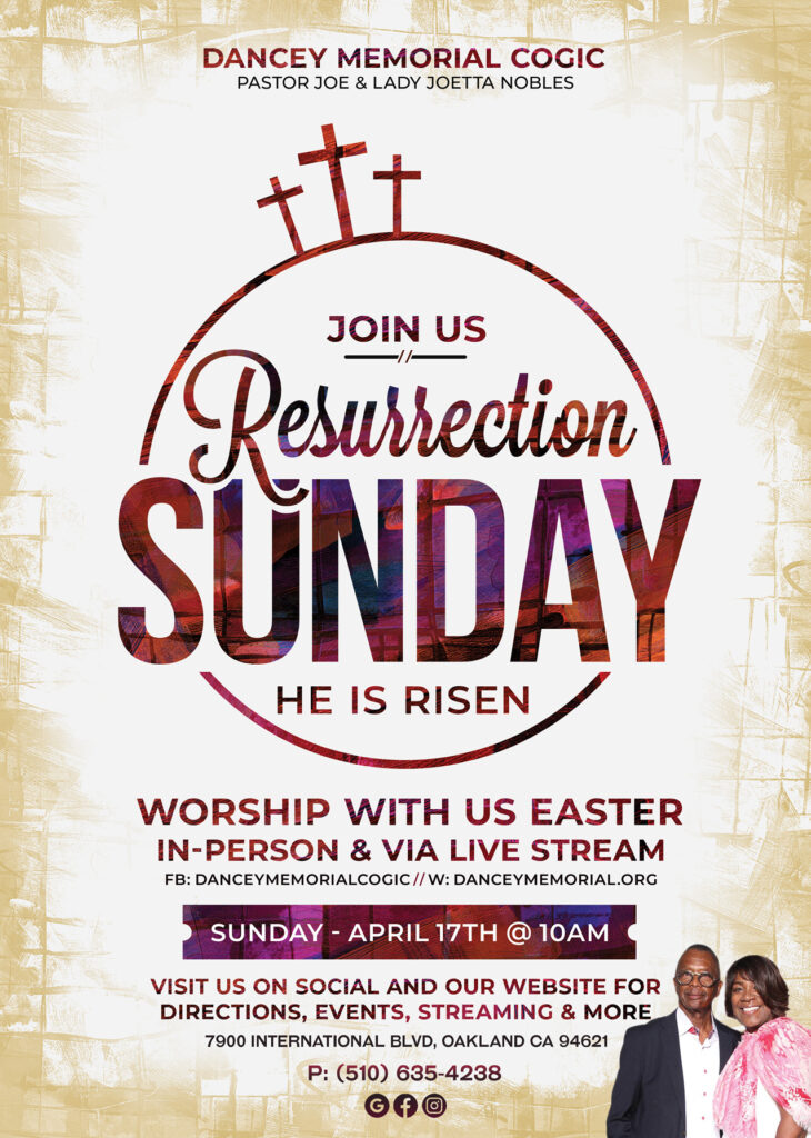 Dancey Memorial COGIC - Oakland CA | Easter Service - Resurrection Sunday - April 17th, 2022 @ 10am